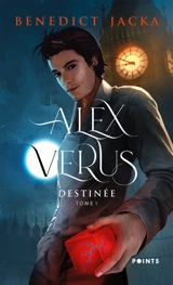 Alex Verus. Vol. 1. Destinée - Benedict Jacka