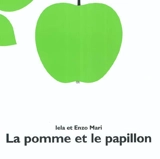 La pomme et le papillon - Iela Mari
