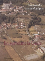 En survolant la Gaule - Christian Goudineau