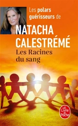 Les racines du sang - Natacha Calestrémé