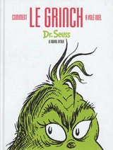 Comment le Grinch a volé Noël - Dr Seuss
