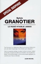 Le passé n'oublie jamais - Sylvie Granotier