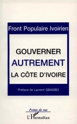 Gouverner autrement la Côte d'Ivoire - Front populaire ivoirien
