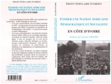 Fonder une nation africaine démocratique et socialiste en Côte d'Ivoire - Front populaire ivoirien