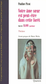 Votre âme soeur est peut-être dans cette forêt. Slow (partition) - Pauline Picot