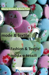Lexique mode & textile. Lexicon fashion and textile. Lessico moda e tessili - Marie Oneissi