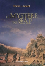 Le mystère du Cap : roman jeunesse - Martine L. Jacquot