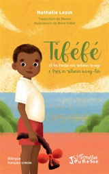 Tiféfé et la tresse au ruban rouge. Tiféfé é très à riban wouj-la - Nathalie Lezin