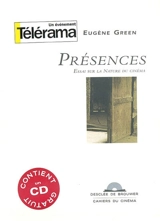 Présences : essai sur la nature du cinéma - Eugène Green