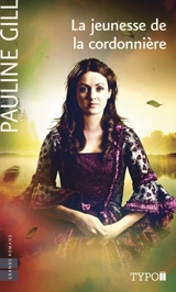 La jeunesse de la cordonnière - Pauline Gill