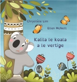 Kalila le koala a le vertige - Ellen McNett