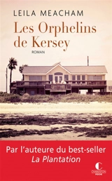 Les orphelins de Kersey - Leila Meacham