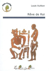 Rêve de roi - Louis Vuitton