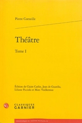 Théâtre. Vol. 1 - Pierre Corneille
