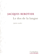 Le dos de la langue - Jacques Rebotier