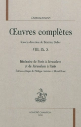 Oeuvres complètes. Vol. 8-9-10. Itinéraire de Paris à Jérusalem et de Jérusalem à Paris - François René de Chateaubriand