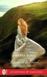 Farouches highlanders. Vol. 3. Lana et le laird - Sabrina York