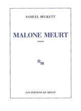 Malone meurt - Samuel Beckett