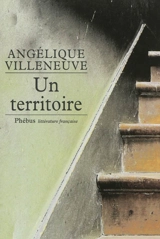 Un territoire - Angélique Villeneuve