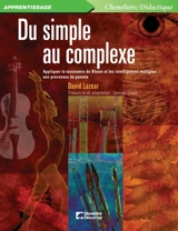 Du simple au complexe : appliquer la taxonomie de Bloom et les intelligences multiples aux processus de pensée - Lazear, David