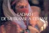 Ladakh : de la transe à l'extase - Patrick Kaplanian