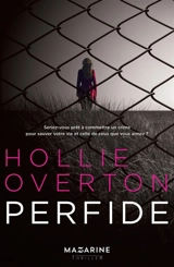 Perfide : thriller - Hollie Overton