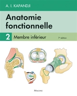 Anatomie fonctionnelle. Vol. 2. Membre inférieur - Adalbert Ibrahim Kapandji