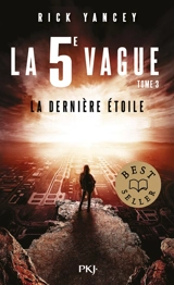 La 5e vague. Vol. 3. La dernière étoile - Rick Yancey