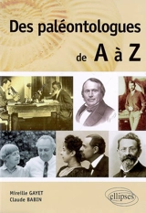 Des paléontologues de A à Z - Mireille Gayet
