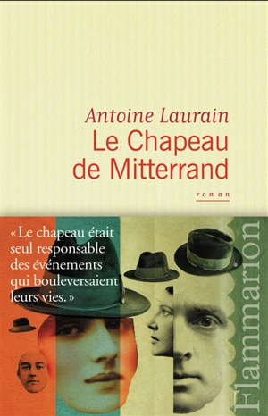 Le chapeau de Mitterrand - Antoine Laurain