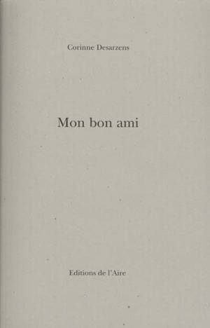 Mon bon ami - Corinne Desarzens