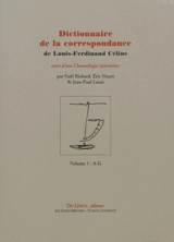 Dictionnaire de la correspondance de Louis-Ferdinand Céline. Chronologie épistolaire - Gaël Richard