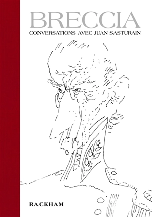 Breccia : conversations avec Juan Sasturain - Alberto Breccia