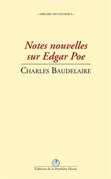 Notes nouvelles sur Edgar Poe - Charles Baudelaire