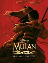 Mulan : l'histoire d'une épopée - Jeff Kurtti