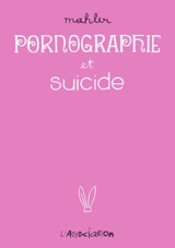 Pornographie et suicide - Nicolas Mahler