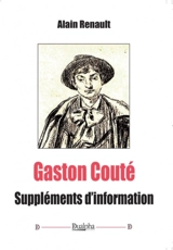 Gaston Couté : suppléments d'information - Alain Renault