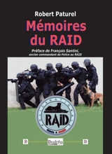 Mémoires du Raid - Robert Paturel