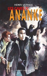 Bob Morane. Les caves d'Ananké - Henri Vernes