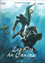 Une aventure d'Ivan Zourine. Vol. 2. Les ors du Caucase - René Follet