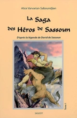 La saga des héros de Sassoun. Vol. 1 - Alice Varvarian