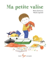 Ma petite valise - Rhéa Dufresne