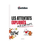 Les attentats expliqués aux enfants et aux grands aussi parfois ! - Mon quotidien (périodique)