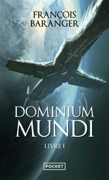 Dominium mundi. Vol. 1 - François Baranger