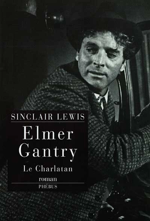 Elmer Gantry - Sinclair Lewis
