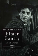 Elmer Gantry - Sinclair Lewis