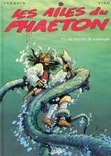 Les ailes du Phaéton. Vol. 1. Le ventre de Kashoum - Didier Tarquin