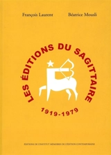 Les éditions du Sagittaire, 1919-1979 - François Laurent