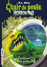 Horrorland. Vol. 2. Fantômes en eaux profondes - R.L. Stine
