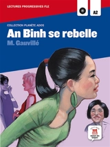 An Binh se rebelle : A2 - Marie Gauvillé